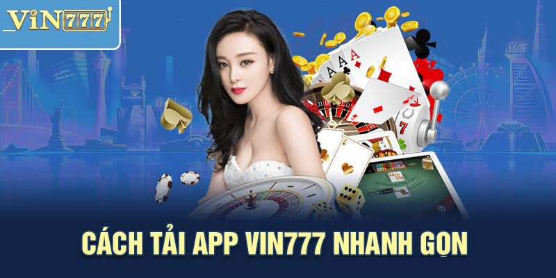 Những điểm cần lưu ý khi tải app Vin777